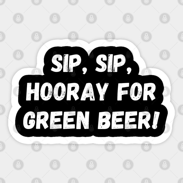 Sip, sip, hooray for green beer! Sticker by Project Charlie